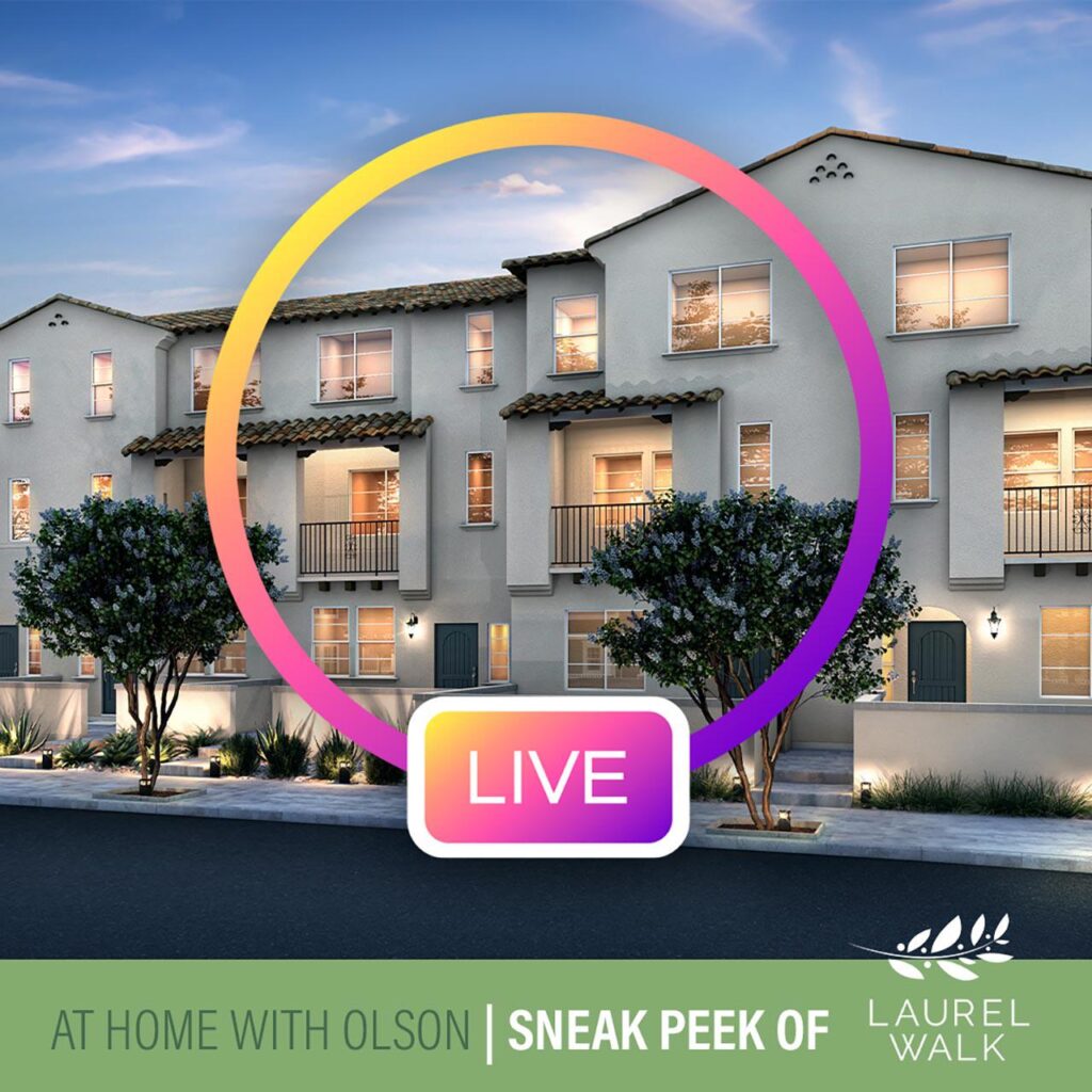 Street scene of Laurel Walk homes under a late day sky with an overlay of a purple pink and yellow circle saying LIVE and a green box at the bottom saying At Home With Olson Sneak Peek