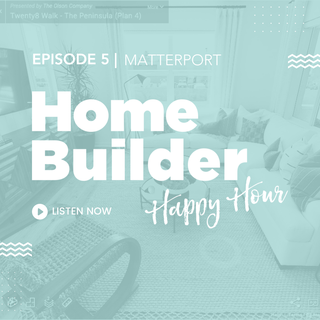 Home builder happy hour podcast: episode 5 Matterport