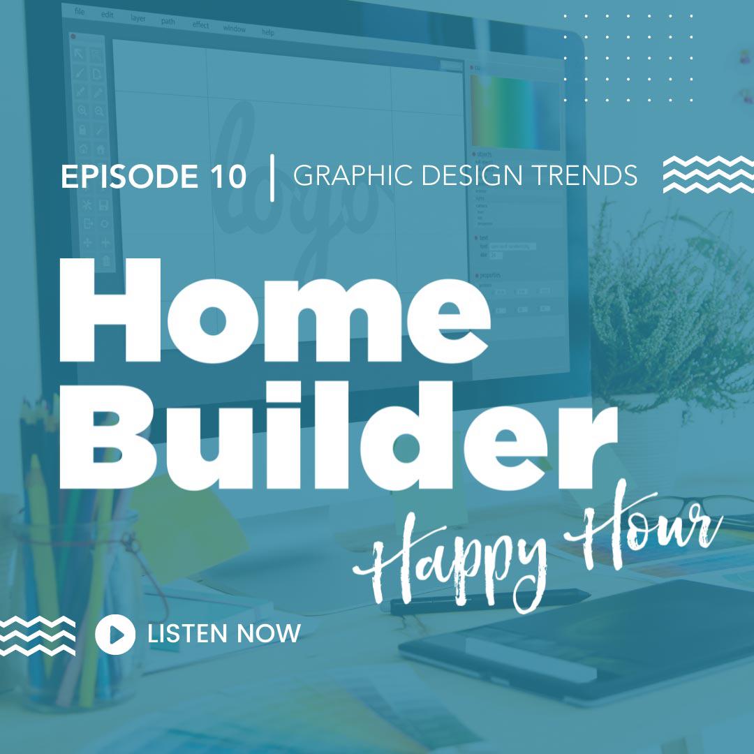 Home builder happy hour podcast: episode 10