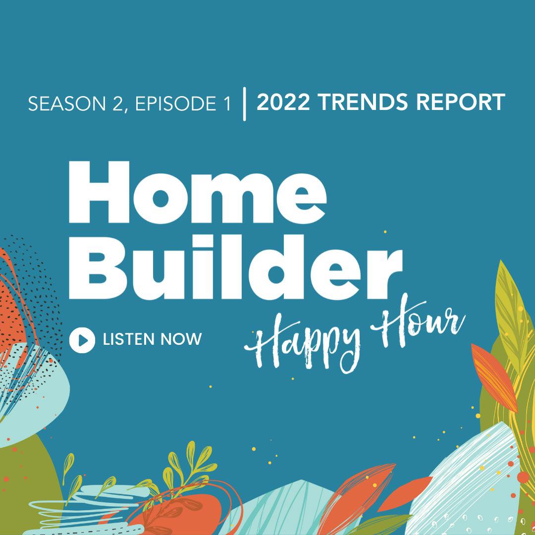 Home builder happy hour podcast: Season 2, Episode 1